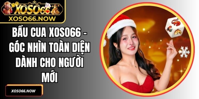 Bầu Cua Xoso66