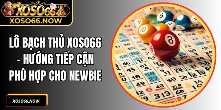 Lô Bạch Thủ Xoso66