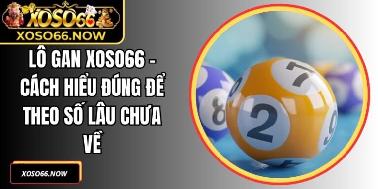 Lô Gan Xoso66