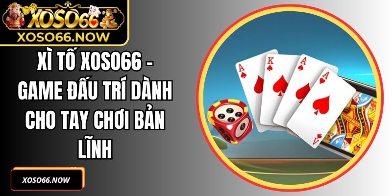 Xì Tố Xoso66