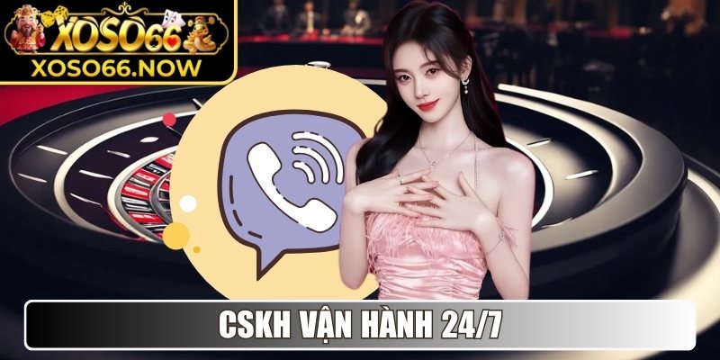 CSKH vận hành 24/7